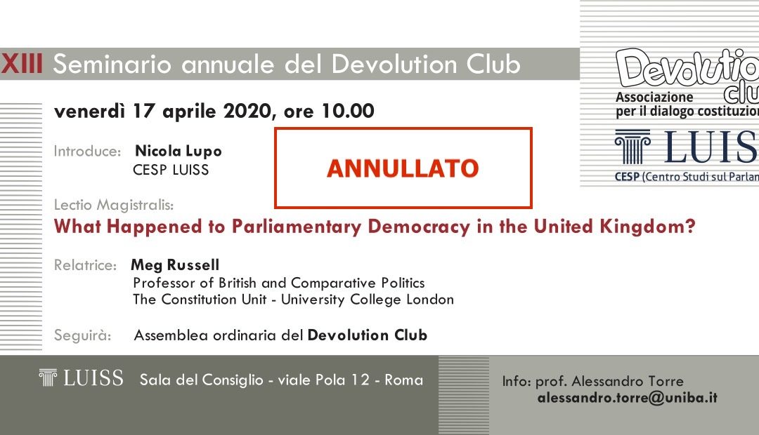 Seminario annuale del Devolution Club: What Happened to Parliamentary Democracy in the United Kindom? !ANNULLATO!